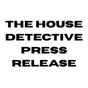 The House Detective Press Release